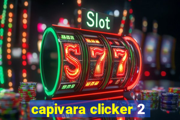 capivara clicker 2